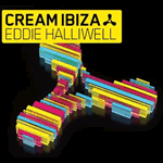 Cream Ibiza 2010 - Eddie Halliwell