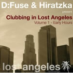 D:Fuse & Hiratzka: Clubbing In Lost Angeles Volume 1