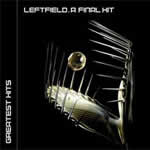 Leftfield - A Final Hit