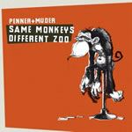 Penner & Muder - Same Monkeys, Different Zoo