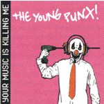 The Young Punx - Your Music Is Killing Me